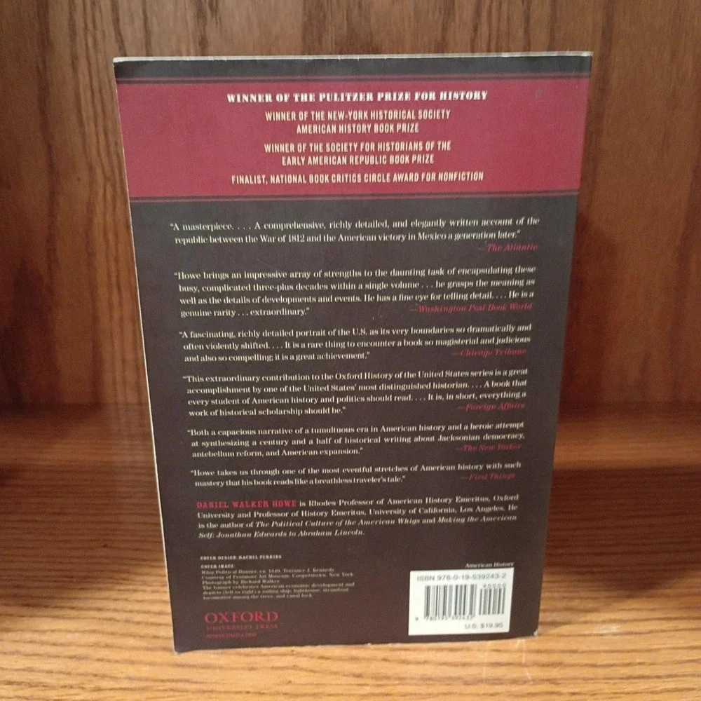 What Hath God Wrought : The Transformation of America 1815-1848 Daniel W Howe PB